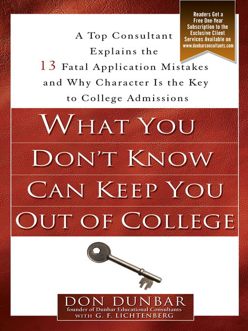Title details for What You Don't Know Can Keep You Out of College by Don Dunbar - Available